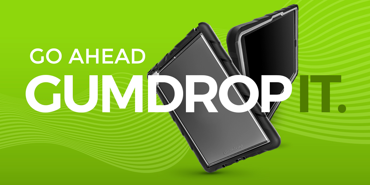 Gumdrop Cases: TechShell Certified 1 Go Ahead, Gumdrop it.